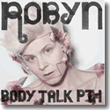 Cover:  Robyn - Body Talk Pt. 1