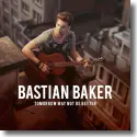 Cover:  Bastian Baker - Tomorrow May Not Be Better