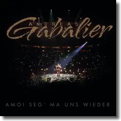 Cover: Andreas Gabalier - Amoi seg' ma uns wieder