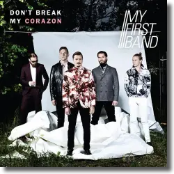 Cover: My First Band - Don't Break My Corazon