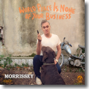 Cover: Morrissey - World Peace Is None Of Your Business