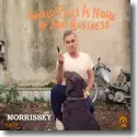 Cover:  Morrissey - World Peace Is None Of Your Business