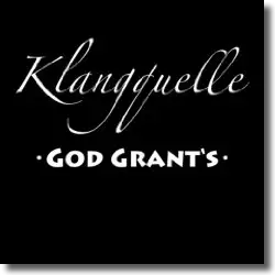 Cover: Klangquelle - God Grant's