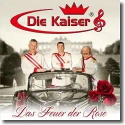 Cover: Die Kaiser - Das Feuer der Rose