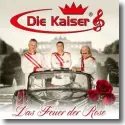 Cover:  Die Kaiser - Das Feuer der Rose