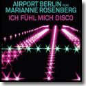 Cover: Airport Berlin feat. Marianne Rosenberg - Ich fühl mich Disco