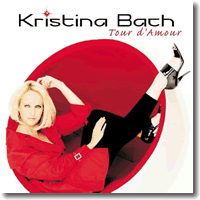 Cover: Kristina Bach - Tour d' Amour