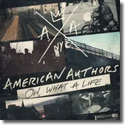 Cover: American Authors - Oh,What A Life
