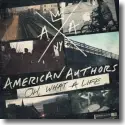 Cover:  American Authors - Oh,What A Life