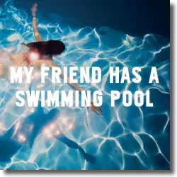 Cover: Mausi - My Friend Has A Swimming Pool