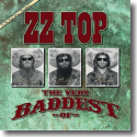 ZZ TOP - The Very Baddest Of...