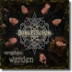 Cover: Dunkelschn - Vergehen & Werden