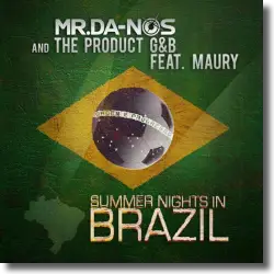 Cover: Mr.Da-Nos & The Product G&B feat. Maury - Summer Nights In Brazil