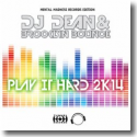 Cover: DJ Dean & Brooklyn Bounce - Play It Hard 2k14