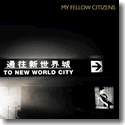 My Fellow Citizens - To New World City