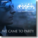 Cover: Manuel Baccano feat. Alpha & Tony T. - We Came To Party!