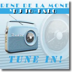 Cover: Ren de la Mon & DJ IQ-Talo - Tune In!
