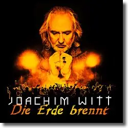 Cover: Joachim Witt - Die Erde brennt