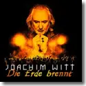 Cover:  Joachim Witt - Die Erde brennt