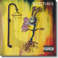 Cover: Seether - Isolate And Medicate