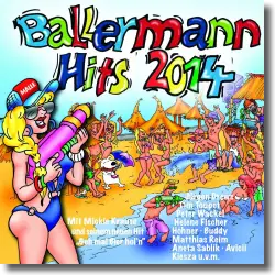 Cover: Ballermann Hits 2014 - Various Artists