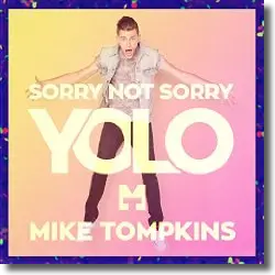 Cover: Mike Tompkins - Sorry Not Sorry (Yolo)