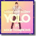 Cover:  Mike Tompkins - Sorry Not Sorry (Yolo)