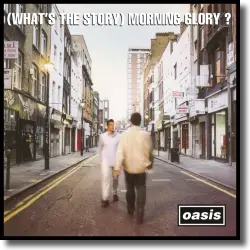 Cover: Oasis - (What's The Story) Morning Glory?