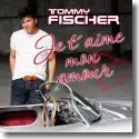 Cover:  Tommy Fischer - Je taime mon amour