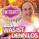 Cover: Tim Toupet - Was ist denn los