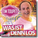 Cover:  Tim Toupet - Was ist denn los