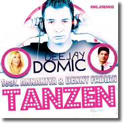 Cover: Deejay Domic feat. Annakiya & Denny Fabian - Tanzen
