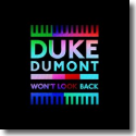 Cover: Duke Dumont - Won't Look Back