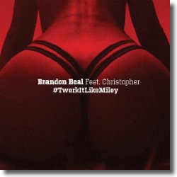 Cover: Brandon Beal feat. Christopher - Twerk It Like Miley
