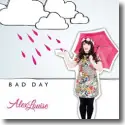 Cover:  Alex Louise - Bad Day