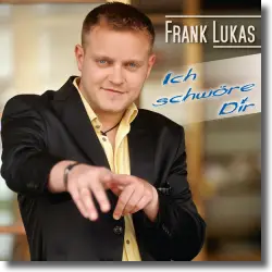 Cover: Frank Lukas - Ich schwre dir