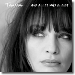 Cover: Taama - Auf alles was bleibt