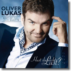 Cover: Oliver Lukas - Hast du nicht Lust?