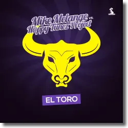 Cover: Mike Melange vs. H@ppy Tunez Project - El Toro