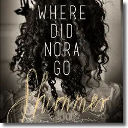 Cover: Where Did Nora Go - Shimmer