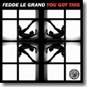 Cover: Fedde Le Grand - You Got This