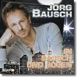 Cover: Jrg Bausch - In Bausch und Bogen