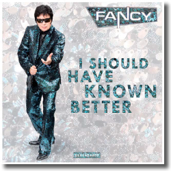 Cover: Fancy - I Should Have Known Better