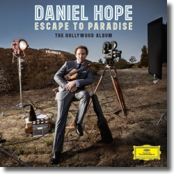 Cover: Daniel Hope - Escape To Paradise - The Hollywood Album