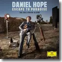 Cover:  Daniel Hope - Escape To Paradise - The Hollywood Album