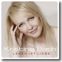 Cover:  Kristina Bach - Leben ist Liebe!
