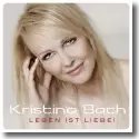 Cover:  Kristina Bach - Leben ist Liebe!