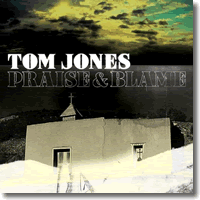 Cover: Tom Jones - Praise & Blame