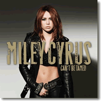 Cover: Miley Cyrus - Can't Be Tamed (Album)