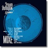 Cover: 2raumwohnung - Lasso - Remixe